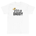 King daddy tshirt, fathers day tee, fathers day gift idea, gift for stepdad, gift to dad from daughter, for dad from son, best dad shirt, dopest daddy, greatest father